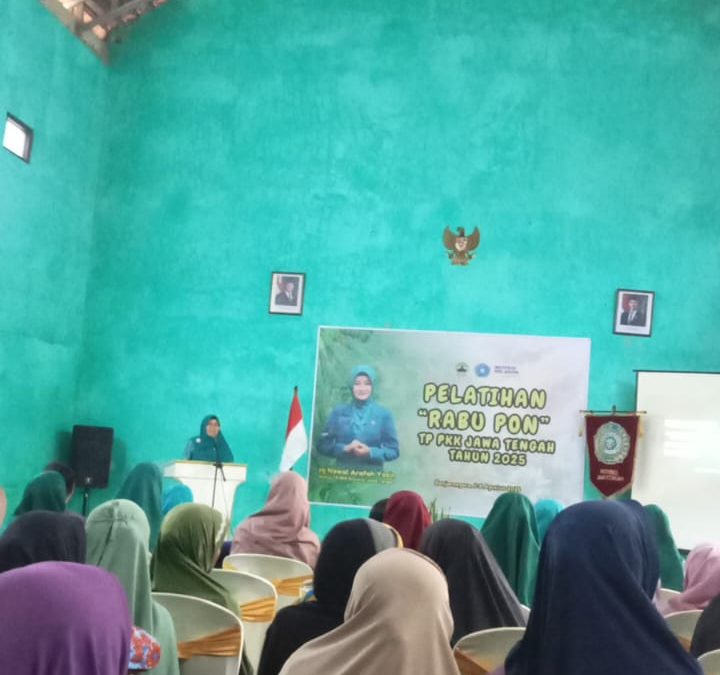 Pelatihan Rabu Pon TP PKK Jawa Tengah Tahun 2025