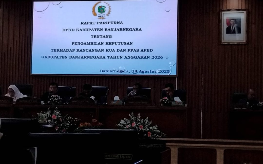 Rapat Paripurna DPRD Kab. Banjarnegara, Tentang Pengambilan Keputusan Rancangan KUA dan PPAS APBD Kab. Banjarnegara TA 2026.